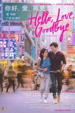 Lk21 Nonton Hello, Love, Goodbye (2019) Film Subtitle Indonesia Streaming Movie Download Gratis Online